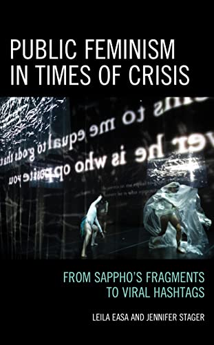 Public Feminism in Times of Crisis: From Sappho's Fragments to Viral Hashtags