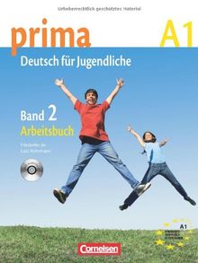 Prima - Deutsch für Jugendliche - Aktuelle Ausgabe: A1: Band 2 - Arbeitsbuch mit Audio-CD: Europäischer Referenzrahmen: A1