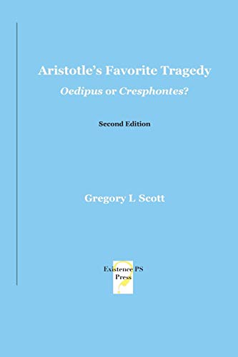 Scott, Gregory L Aristotle's Favorite Tragedy, Oedipus Or Cresphontes?