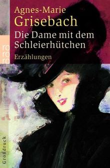 Die Dame mit dem Schleierhütchen. Erzählungen