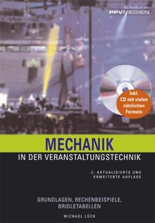 Mechanik in der Veranstaltungstechnik. Grundlagen, Rechenbeispiele, Bridletabellen