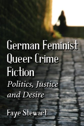 German Feminist Queer Crime Fiction: Politics, Justice and Desire