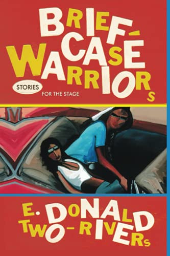 Briefcase Warriors: Stories for the Stage (American Indian Literature and Critical Studies)