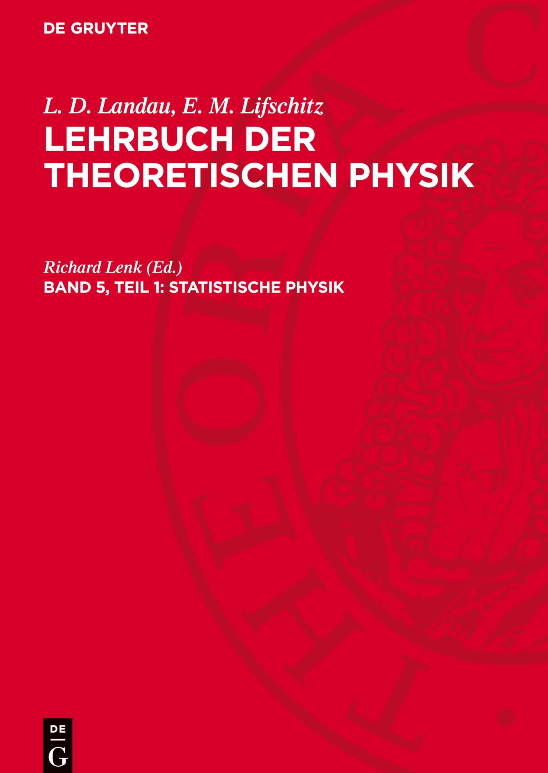 Lehrbuch der theoretischen Physik, Band 5, Teil 1, Statistische Physik: LBTHPHY-B, Band 5, Teil 1