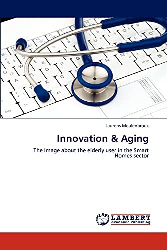 Innovation & Aging: The image about the elderly user in the Smart Homes sector
