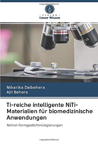 Ti-reiche intelligente NiTi-Materialien für biomedizinische Anwendungen: Nitinol-Formgedächtnislegierungen