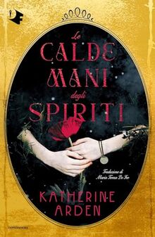 Le calde mani degli spiriti (Oscar fantastica fabula)