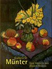 Gabriele Münter. Eine Malerin des Blauen Reiter. Gemälde, Zeichnungen, Druckgraphik