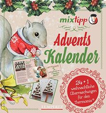 mixtipp: Adventskalender (Kochen mit dem Thermomix®)