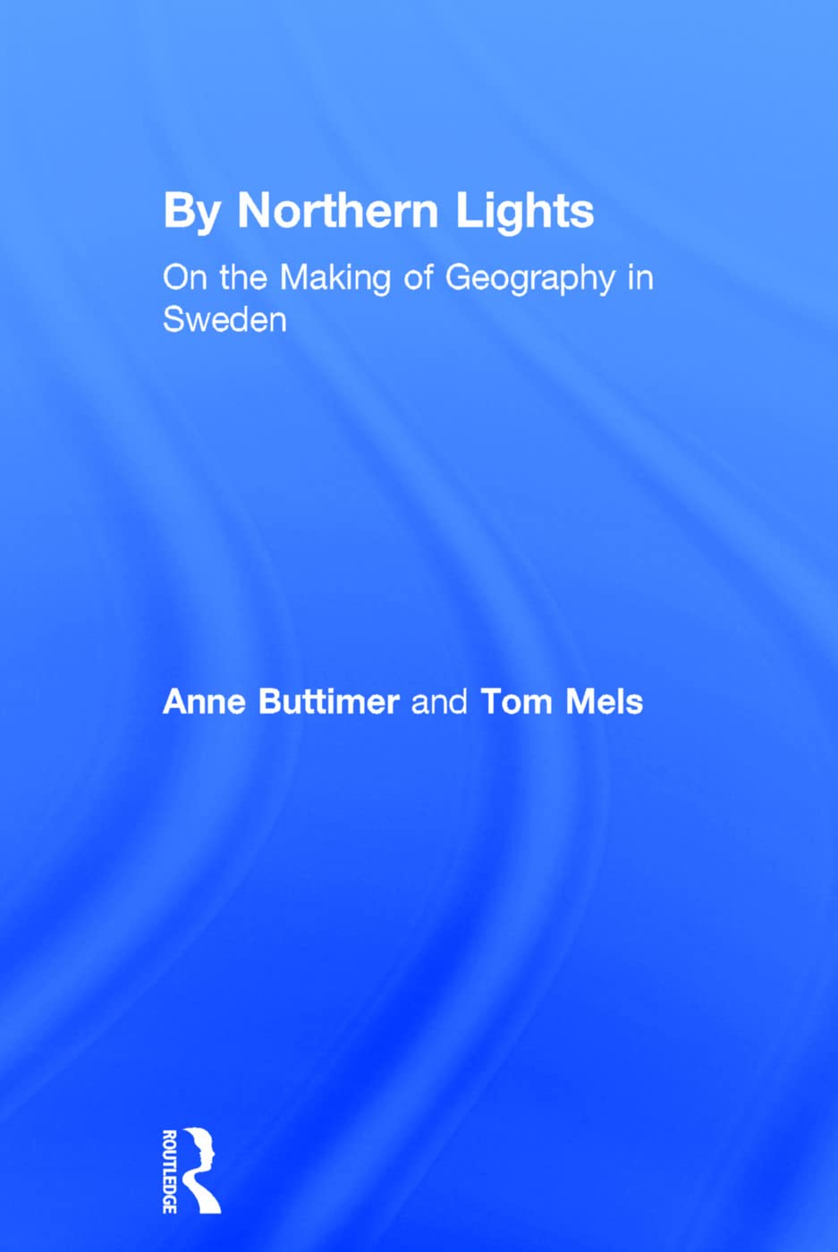 By Northern Lights: On the Making of Geography in Sweden