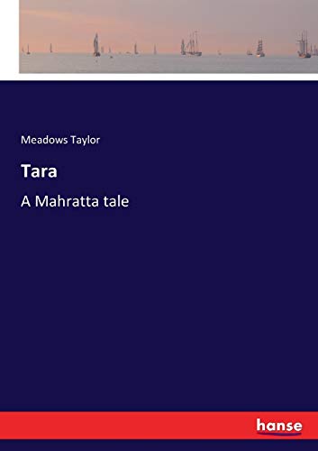 Tara: A Mahratta tale