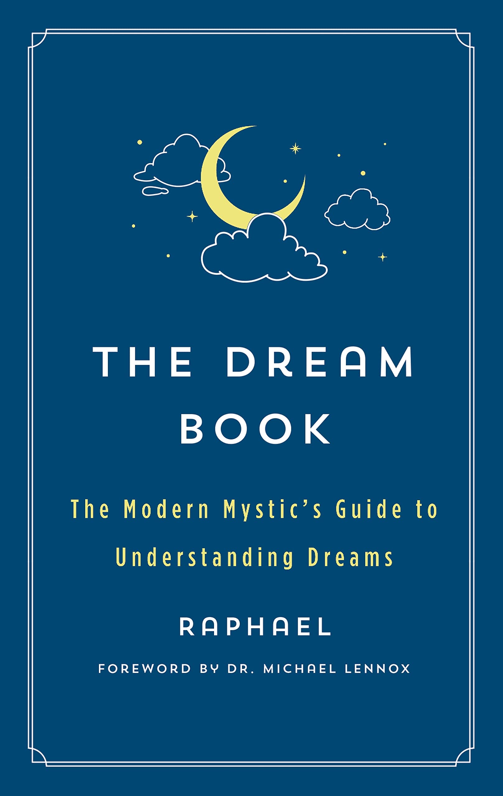 Dream Book: The Modern Mystic's Guide to Dream Interpretation (Modern Mystic Library)