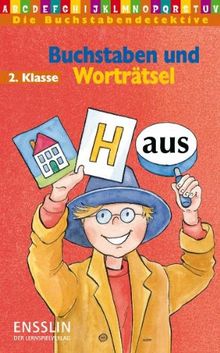Die Buchstabendetektive. Buchstaben und Worträtsel. 2. Klasse (Lernmaterialien)