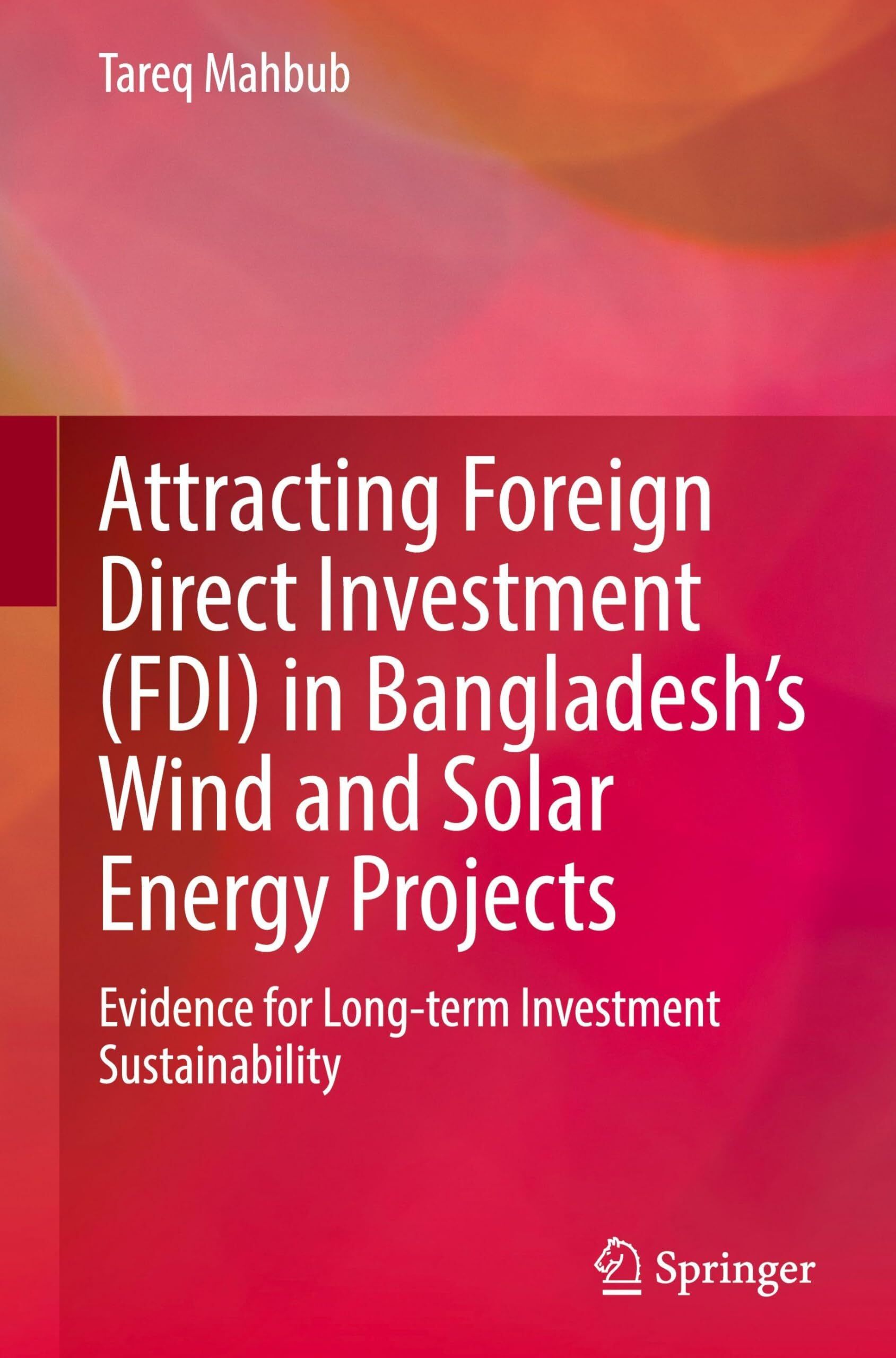 Attracting Foreign Direct Investment (FDI) in Bangladesh's Wind and Solar Energy Projects
