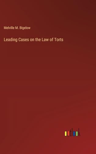 Leading Cases on the Law of Torts