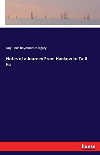 Notes of a Journey From Hankow to Ta-li Fu