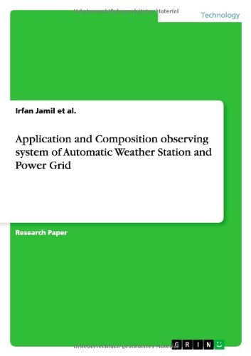 Application and Composition observing system of Automatic Weather Station and Power Grid