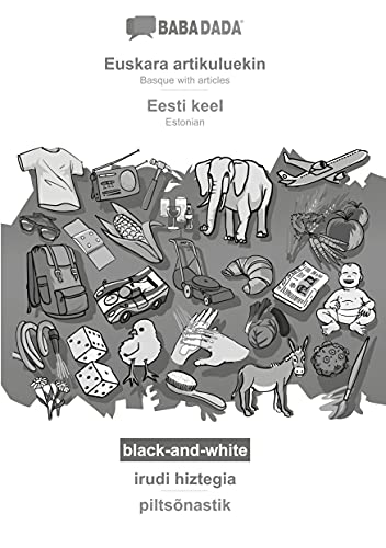BABADADA black-and-white, Euskara artikuluekin - Eesti keel, irudi hiztegia - piltsõnastik: Basque with articles - Estonian, visual dictionary
