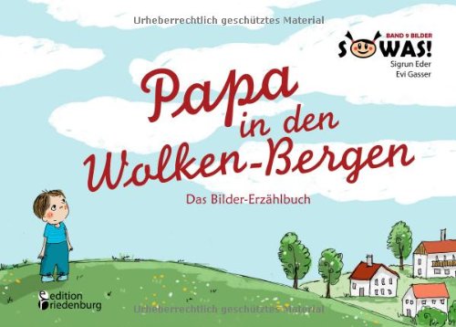 Papa in den Wolken-Bergen - Das Bilder-Erzählbuch