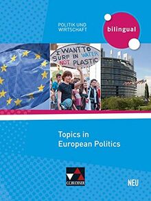 Politik und Wirtschaft – bilingual / Topics in European Politics - neu