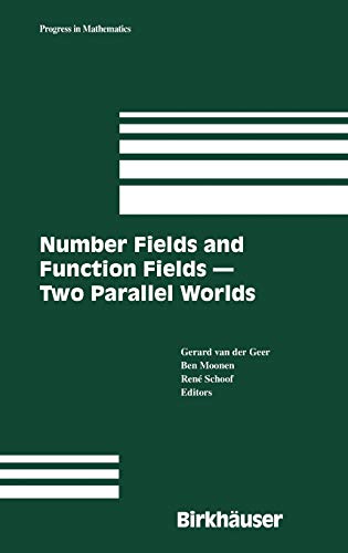 Number Fields and Function Fields – Two Parallel Worlds (Progress in Mathematics, 239, Band 239)