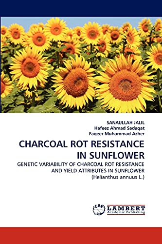 CHARCOAL ROT RESISTANCE IN SUNFLOWER: GENETIC VARIABILITY OF CHARCOAL ROT RESISTANCE AND YIELD ATTRIBUTES IN SUNFLOWER (Helianthus annuus L.)