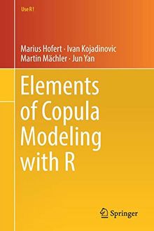 Elements of Copula Modeling with R (Use R!)