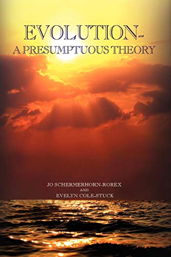 EVOLUTION: A Presumptuous Theory