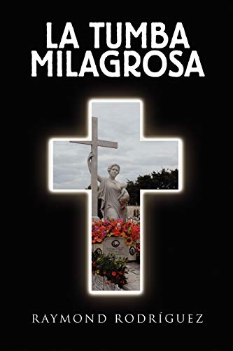 La Tumba Milagrosa