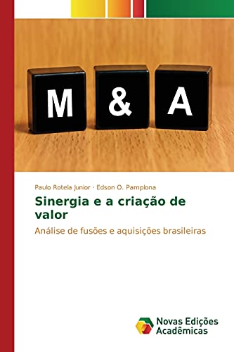 Sinergia e a criação de valor: Análise de fusões e aquisições brasileiras