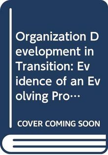 Organization Development in Transition: Evidence of an Evolving Profession