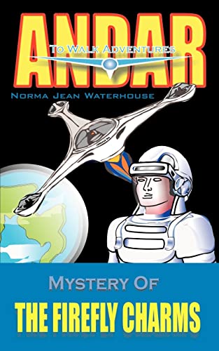 Mystery of the Firefly Charms: Andar To Walk Adventures