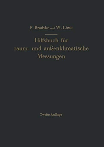 Hilfsbuch für Raum- und Außenklimatische Messungen für Hygienische, Gesundheitstechnische und Arbeitsmedizinische Zwecke: Mit Berücksichtigung Des Katathermometers