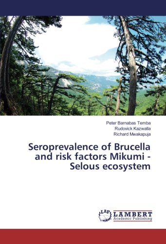 Seroprevalence of Brucella and risk factors Mikumi - Selous ecosystem
