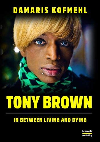 Tony Brown: In Between Living and Dying