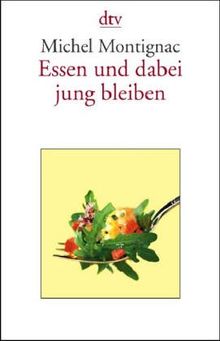 Essen und dabei jung bleiben.