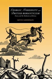 Georgic Modernity and British Romanticism: Poetry and the Mediation of History (Cambridge Studies in Romanticism, Band 59)