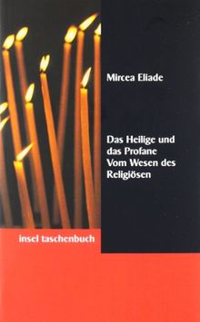 Das Heilige und das Profane: Vom Wesen des Religiösen (insel taschenbuch)