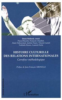 Histoire culturelle des relations internationales : carrefour méthodologique : XXe siècle