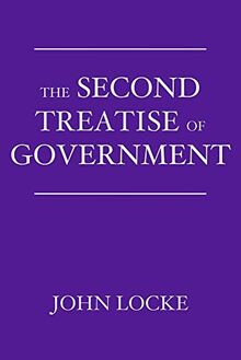 The Second Treatise of Government: An Essay Concerning the True Origin, Extent, and End of Civil Government von Locke, John | Buch | Zustand sehr gut