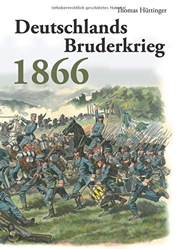 Deutschlands Bruderkrieg 1866