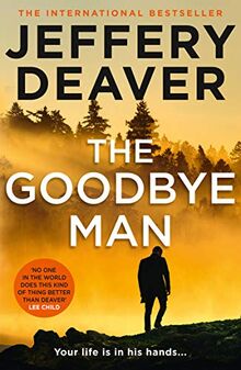 The Goodbye Man: Your life is in his hands.... (Colter Shaw Thriller, Band 2)