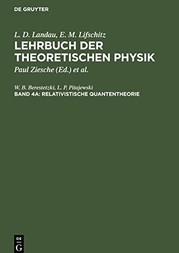 Lehrbuch der theoretischen Physik, Band 4a, Relativistische Quantentheorie