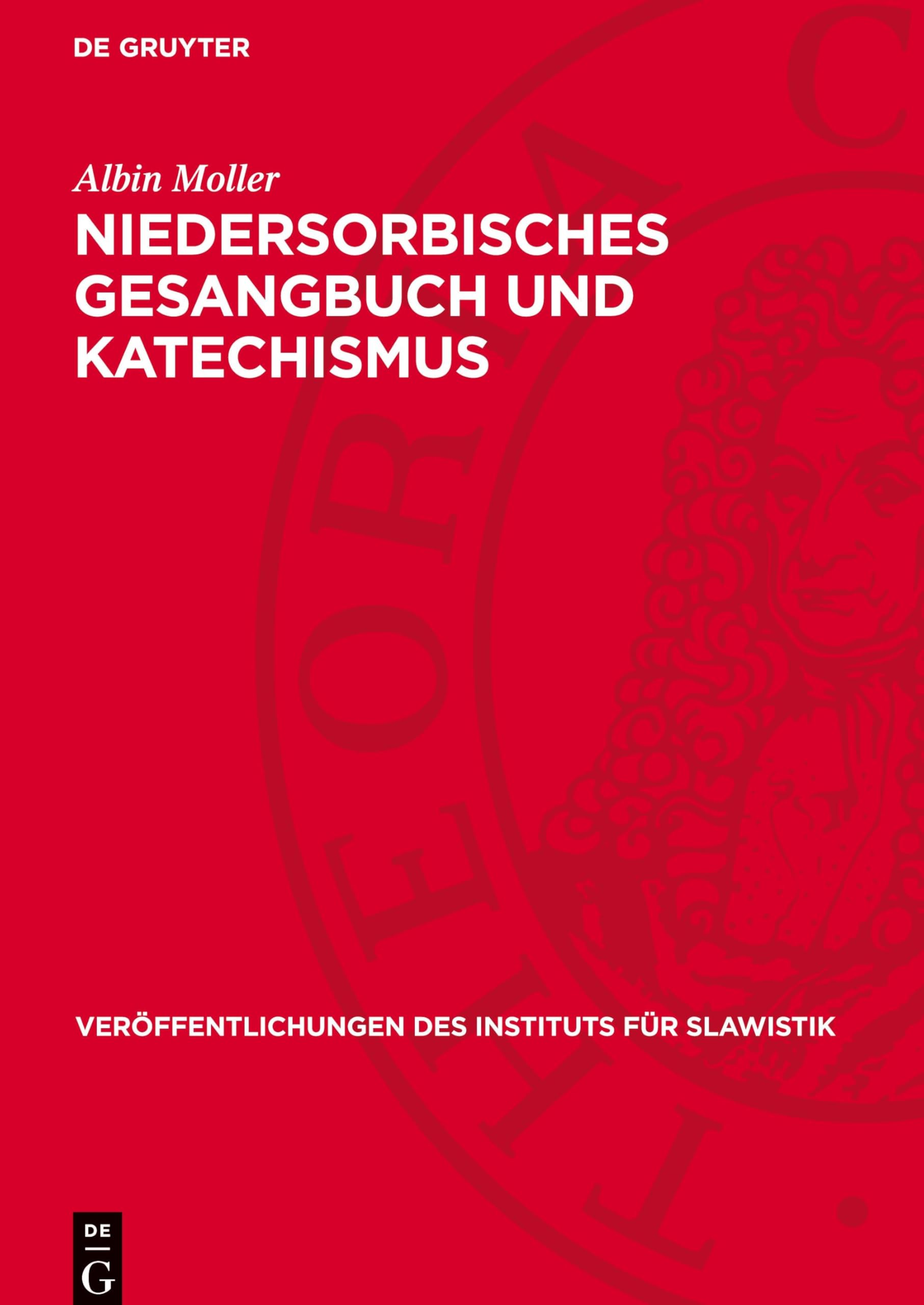 Niedersorbisches Gesangbuch und Katechismus: Budissin 1574 (Veröffentlichungen des Instituts für Slawistik, 18)