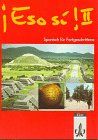 Eso si!, Tl.2, Lehrbuch, Spanisch für Fortgeschrittene