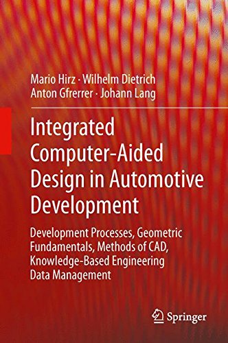 Integrated Computer-Aided Design in Automotive Development: Development Processes, Geometric Fundamentals, Methods of CAD, Knowledge-Based Engineering Data Management (VDI-Buch)