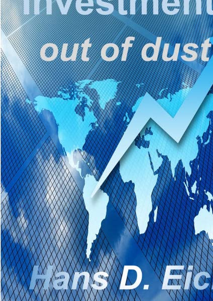 Investments - money out of dust: DE