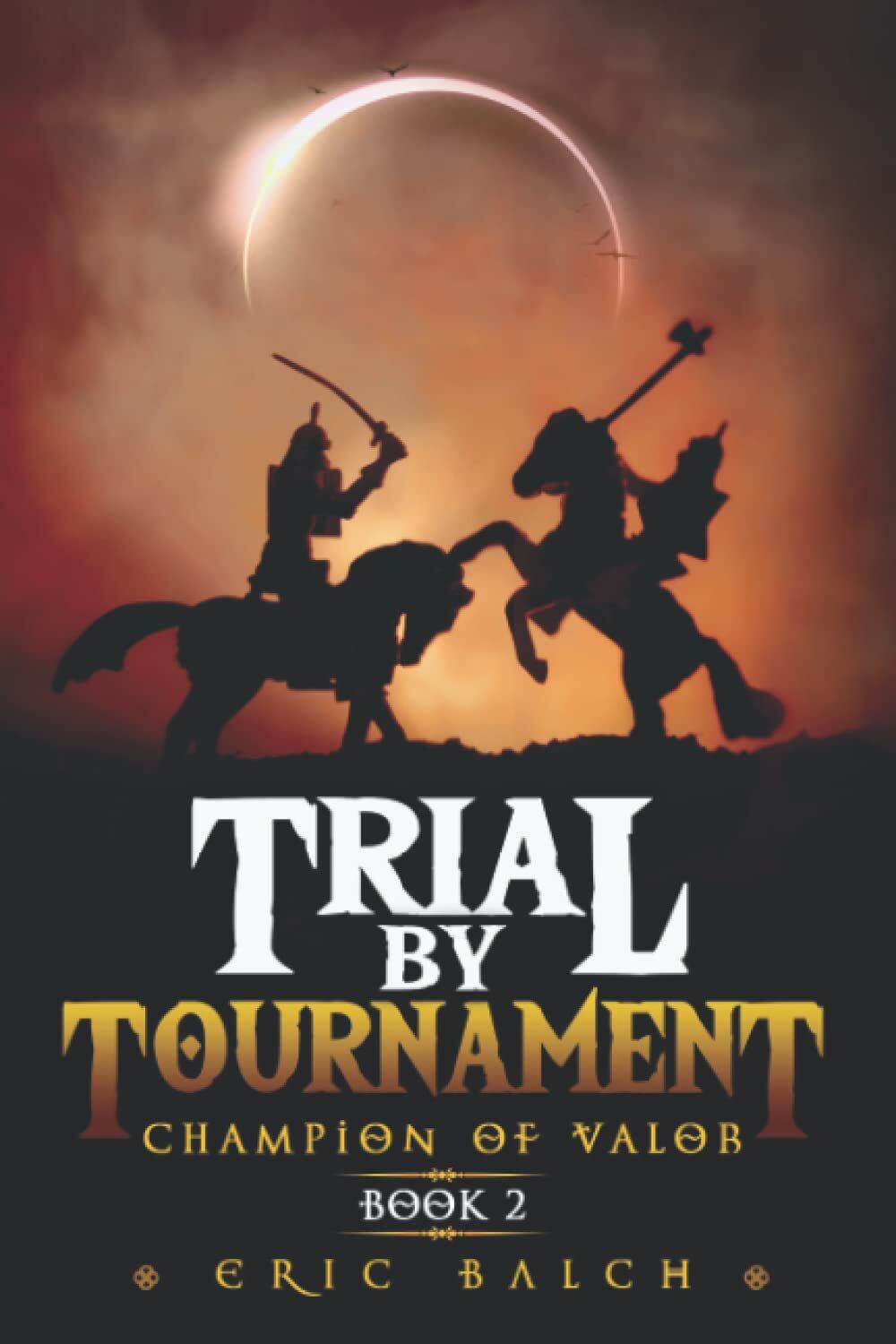 Trial by Tournament