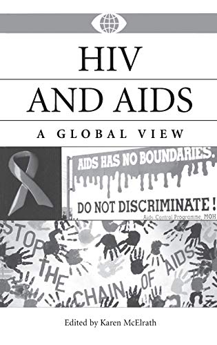 HIV and AIDS: A Global View (A World View of Social Issues)