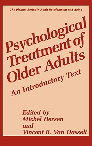 Psychological Treatment of Older Adults: An Introductory Text (The Springer Series in Adult Development and Aging)